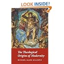 The Theological Origins of Modernity