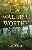 Walking Worthy: I Surrender All by Diane Pace