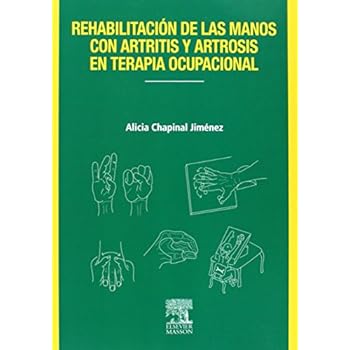 Rehabilitación de las manos con artritis y artrosis en terapia ocupacional Rehabilitación de las manos con artritis y artrosis en terapia ocupacional
