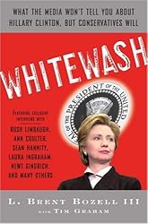 Whitewash: What the Media Won t Tell You About Hillary Clinton, but Conservative