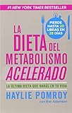 La dieta del metabolismo acelerado: Come más, pierde más (Spanish Edition)