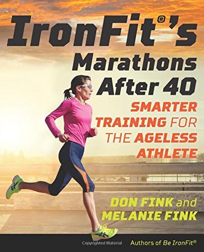 IronFit's Marathons after 40: Smarter Training for the Ageless Athlete