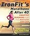 IronFit's Marathons after 40: Smarter Training for the Ageless Athlete by Don Fink, Melanie Fink