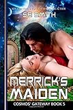 Merrick's Maiden: Cosmos' Gateway Book 5 (Volume 5)
