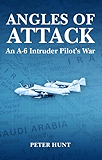 Angles of Attack, An A-6 Intruder Pilot's War