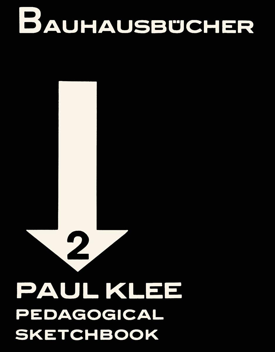 Paul Klee: Pedagogical Sketchbook (Bauhausbücher): Bauhausbücher 2 (Bauhausbücher, 2)