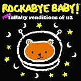 Rockabye Baby! More Lullaby Renditions of U2
