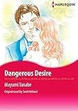 Dangerous Desire: Harlequin comics by Sarah Holland, Mayumi Tanabe