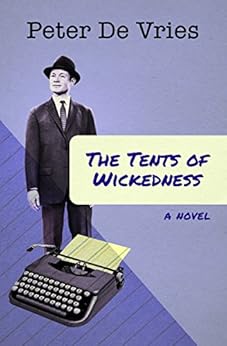 The Tents of Wickedness: A Novel - Kindle edition by Peter ...