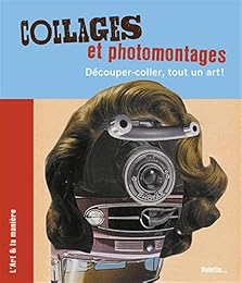 Collages et photomontages