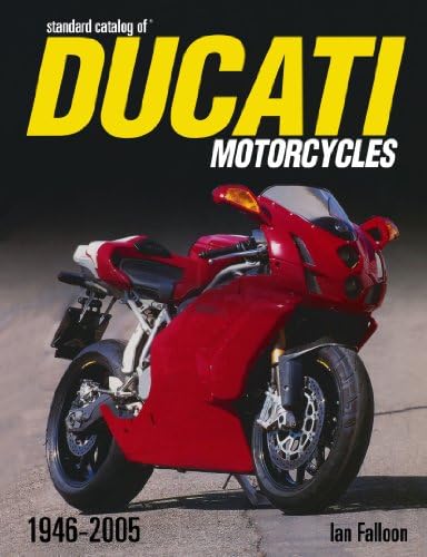 Standard Catalog of Ducati Motorcycles, 1946-2005