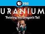 Uranium: Twisting the Dragon's Tail Season 1