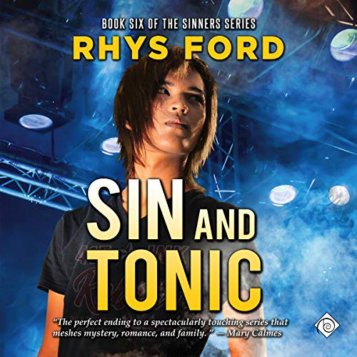 Sin and Tonic: Sinners Series, Book 6 by Rhys Ford