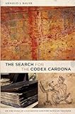 The Search for the Codex Cardona, Arnold L. Bauer, 0822346141