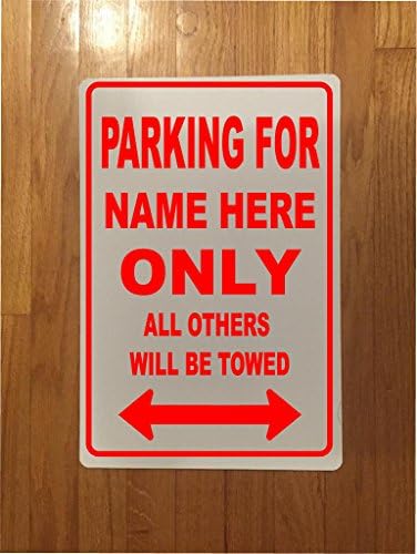 Parking for -- your name -- 12"x18" White Aluminum Sign