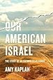 Our American Israel: The Story of an Entangled Alliance