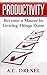 Productivity: Become a Master in Getting Things Done (Managing, Time, Energy, Procrastination, Procrastinator, Management)