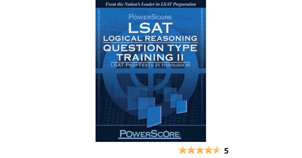 Powerscore Lsat Logical Reasoning Question Type Training Vol 2 David M Killoran 9780982661895 Books