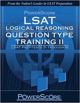 Powerscore Lsat Logical Reasoning Question Type Training Vol 2 David M Killoran 9780982661895 Books