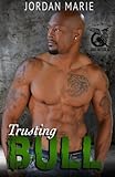 Trusting Bull: Savage Brothers MC:  Book 5 (Volume 5)