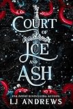 Court of Ice and Ash: A romantic fairy tale fantasy