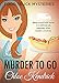 MURDER TO GO (Food Truck Mysteries Book 1)