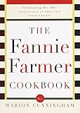 The Fannie Farmer Cookbook: Anniversary The Fannie Farmer Cookbook: Anniversary