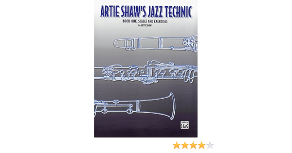 Artie Shaw S Jazz Technic Book 1 Clarinet Method Kindle Edition By Shaw Artie Arts Photography Kindle Ebooks Amazon Com