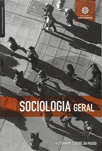 Sociologia Geral Alessandro Ezequiel Da Paixao Pdf Unibprintio
