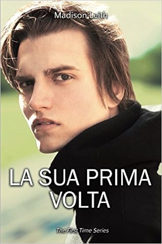 Madison Leith - The First Time Vol. 2 - La sua prima volta (2016)