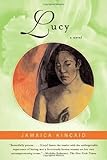 By Jamaica Kincaid Lucy (1st)