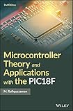 Microcontroller Theory and Applications with the PIC18F by M. Rafiquzzaman