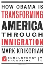 How Obama is Transforming America Through Immigration (Encounter Broadsides)