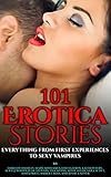 101 Erotica Stories: Everything from first experiences to Sexy Vampires