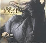 If I Had a Horse: How Different Life Would Be by Melissa Sovey-Nelson, Mark J. Barrett