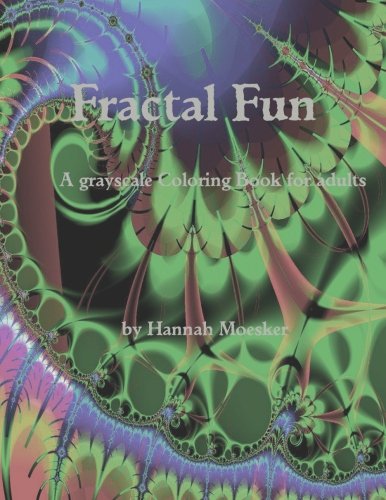 Fractal Fun: a grayscale Coloring Book for adults