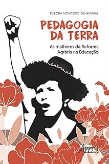 Pedagogia da Terra: As Mulheres da Reforma Agrária na Educação