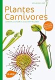 Plantes carnivores : Comment les choisir et les cultiver facilement by