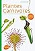 Plantes carnivores : Comment les choisir et les cultiver facilement by