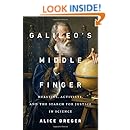 Galileo's Middle Finger: Heretics, Activists, and the Search for Justice in Science