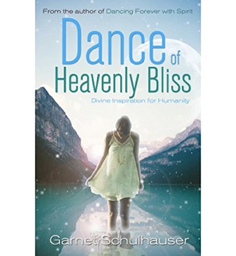 Dance of Heavenly Bliss by Garnet Schulhauser