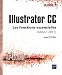 Illustrator CC pour PC/Mac : Les fonctions essentielles by 