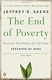 The End of Poverty: Economic Possibilities for Our Time