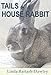 Tails of a House Rabbit by Linda Bartash-Dawley