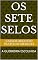Livro OS SETE SELOS: A GUERREIRA ESCOLHIDA