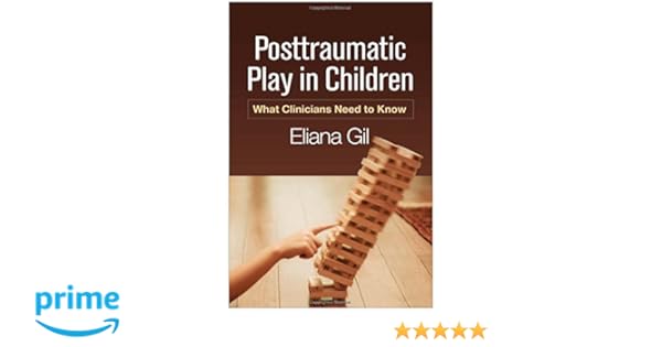 Posttraumatic play in children what clinicians need to know