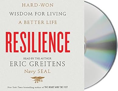 By Eric Greitens - Resilience: Hard-Won Wisdom for Living a Better Life (Unabridged) (2015-03-25) [Audio CD]