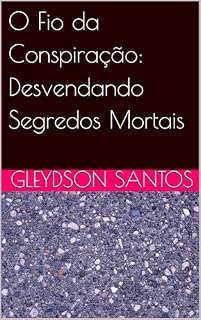 Livro O Fio da Conspiração: Desvendando Segredos Mortais