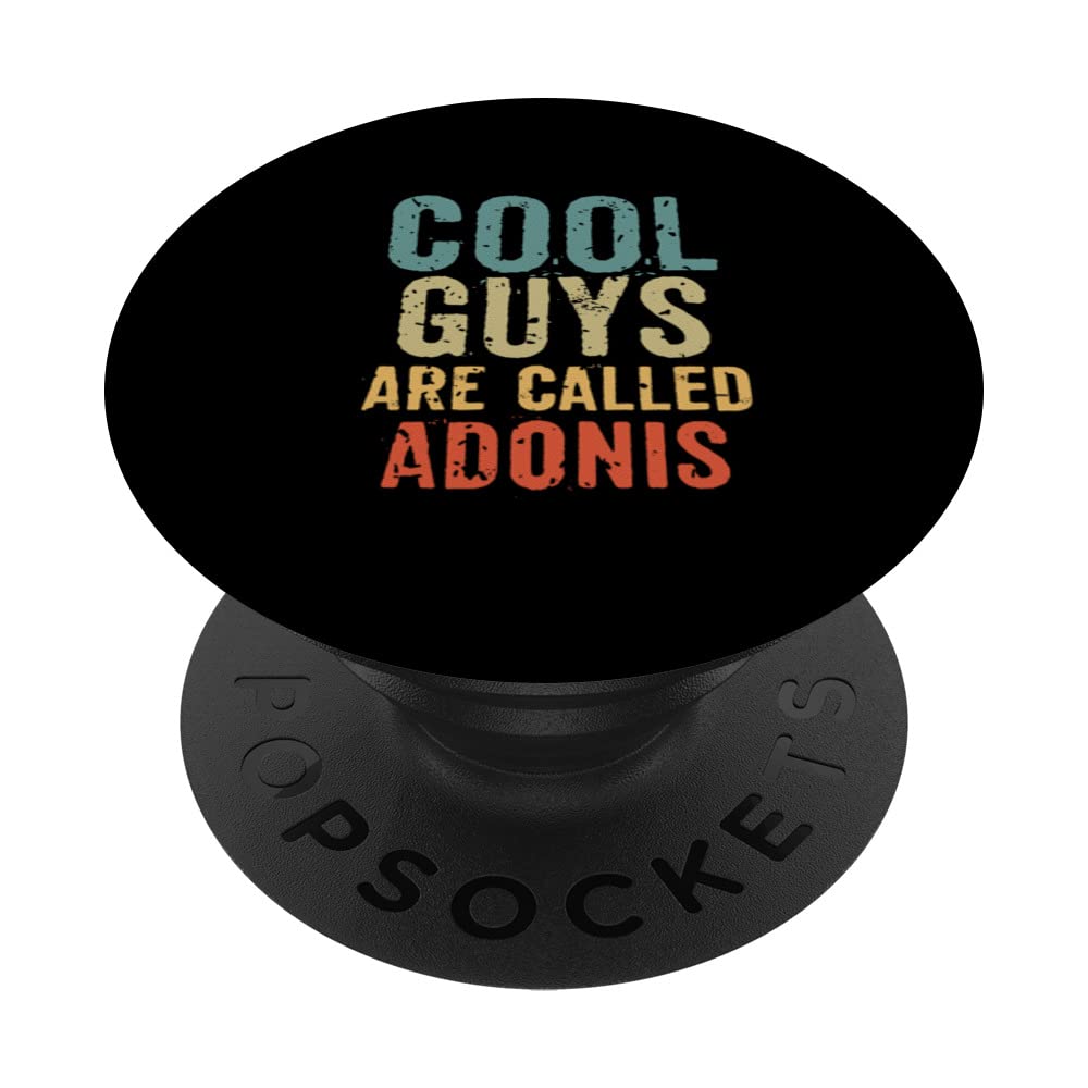 Cool guys are called Adonis PopSockets Swappable PopGrip