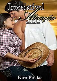 Livro Irresistivel Atração (Destinos Livro 3)